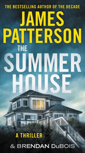 The summer house / James Patterson and Brendan DuBois.