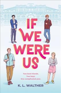 If we were us [electronic resource]. K. L Walther.