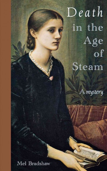 Death in the age of steam [electronic resource] / Mel Bradshaw.