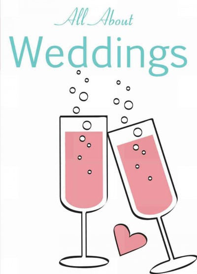 All about weddings [electronic resource] / Ellen Bell.