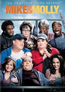 Mike & Molly. The complete third season / [videorecording] creator, Mark Roberts.