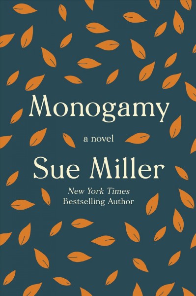 Monogamy [electronic resource] : a novel / Sue Miller.