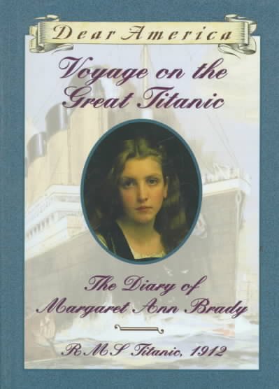 Voyage on the Great Titanic The Diary of Margaret Ann Brady Book