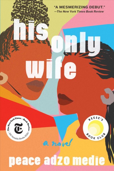 His only wife [electronic resource] / Peace Adzo Medie.