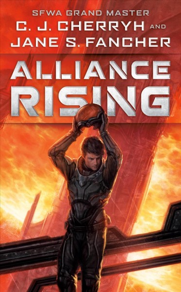 Alliance rising / C.J. Cherryh and Jane S. Fancher.