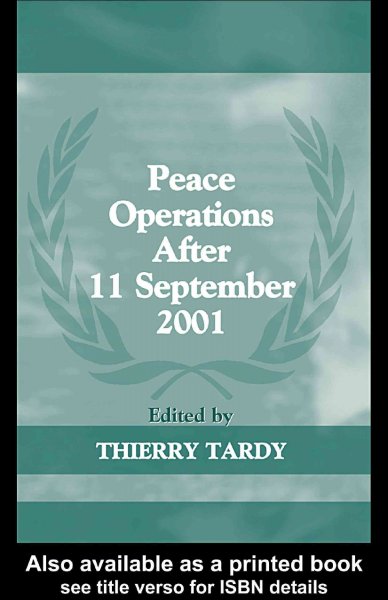 Peace operations after 11 September 2001 / editor, Thierry Tardy.