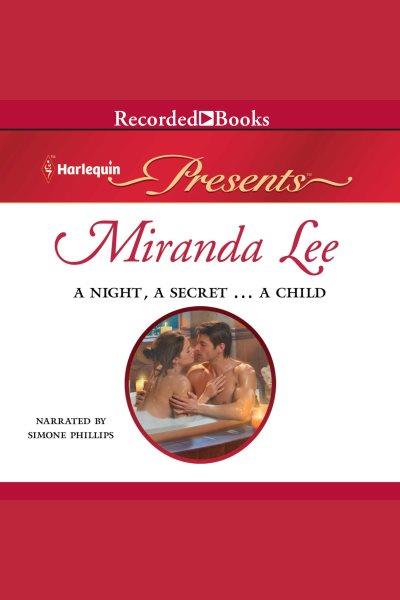 A night, a secret...a child [electronic resource]. Miranda Lee.