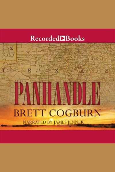 Panhandle [electronic resource]. Brett Cogburn.