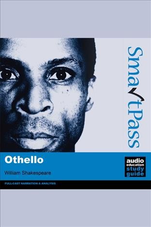 Othello [electronic resource] : Smartpass audio education study guide student edition. William Shakespeare.