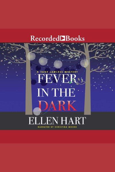 Fever in the dark [electronic resource] : Jane lawless mystery series, book 24. Hart Ellen.