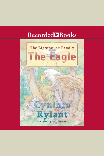 The eagle [electronic resource] : Lighthouse family series, book 2. Cynthia Rylant.