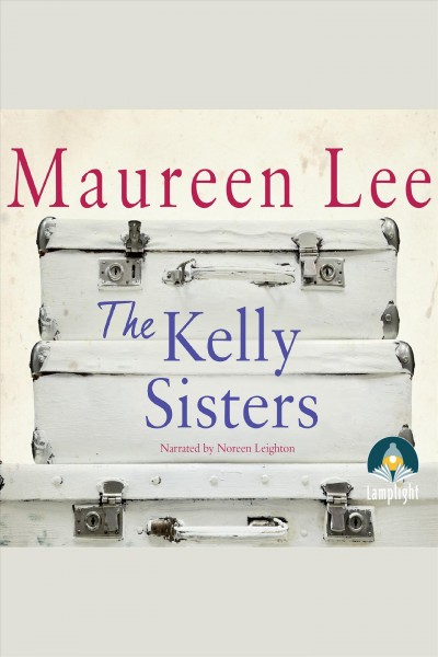 The kelly sisters [electronic resource]. Maureen Lee.