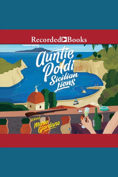 Auntie poldi and the sicilian lions [electronic resource] : Tante poldi series, book 1. Mario Giordano.