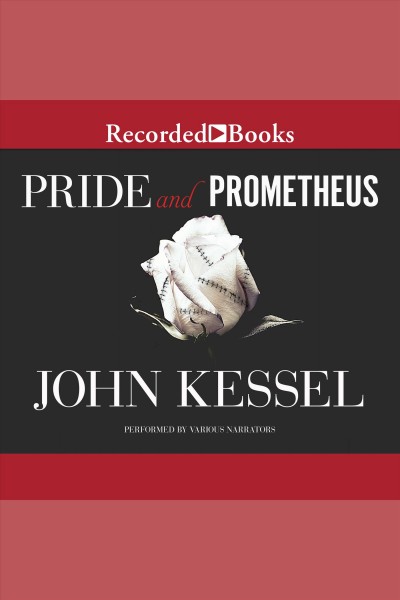 Pride and prometheus [electronic resource]. Kessel John.