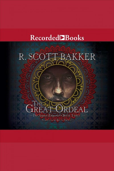 The great ordeal [electronic resource] : Aspect-emperor series, book 3. Bakker R Scott.