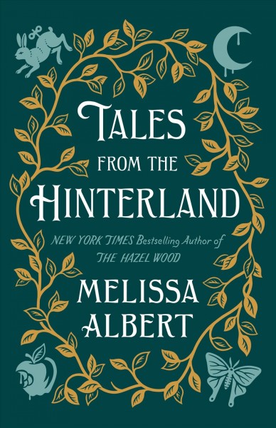 Tales from the Hinterland / Althea Proserpine ; collected by Melissa Albert ; illustrated by Jim Tierney.