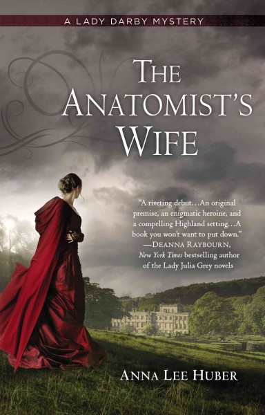 The anatomist's wife : a Lady Darby novel / Anna Lee Huber.