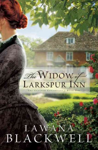 The widow of Larkspur Inn / Lawana Blackwell.