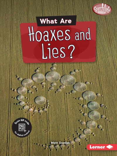 What are hoaxes and lies? / Matt Doeden.