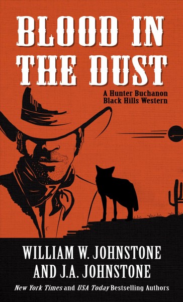 Blood in the dust / William W. Johnstone and J. A. Johnstone.
