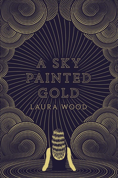 A sky painted gold / Laura Wood.