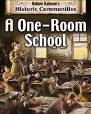 A one-room school / Bobbie Kalman.