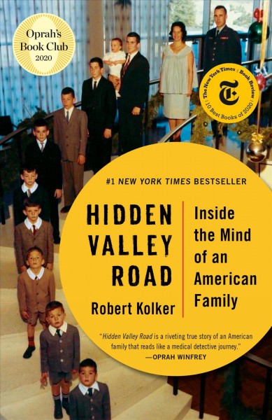 Hidden Valley Road : inside the mind of an American family / Robert Kolker.