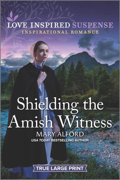 Shielding the Amish witness [large print] / Mary Alford.