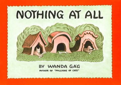 Nothing at all / by Wanda G&#xFFFD;ag.