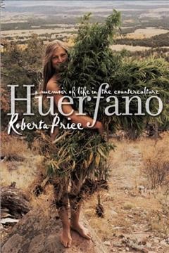 Huerfano : a memoir of life in the counterculture / Roberta Price.