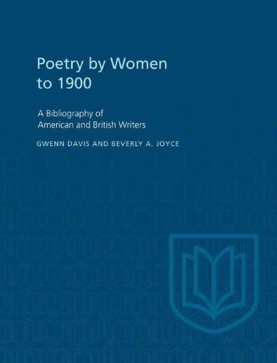 Poetry By Women to 1900 : a Bibliography of American and British Writers.