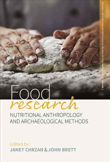 Research methods for anthropological studies of food and nutrition. Volumes I-III / edited by Janet Chrzan and John Brett.