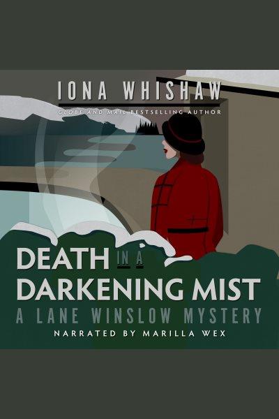 Death in a darkening mist : a Lane Winslow mystery / Iona Whishaw.
