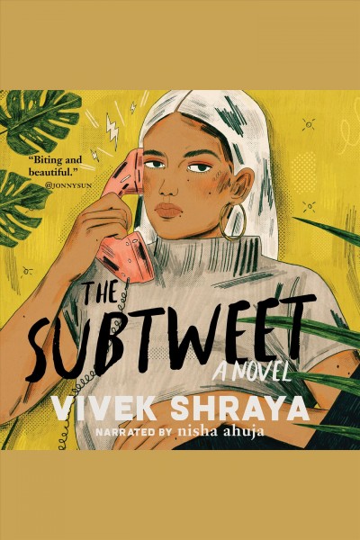 The subtweet : a novel / Vivek Shraya.