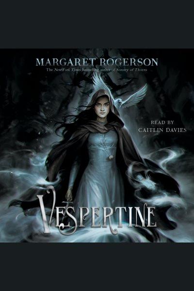Vespertine / Margaret Rogerson.