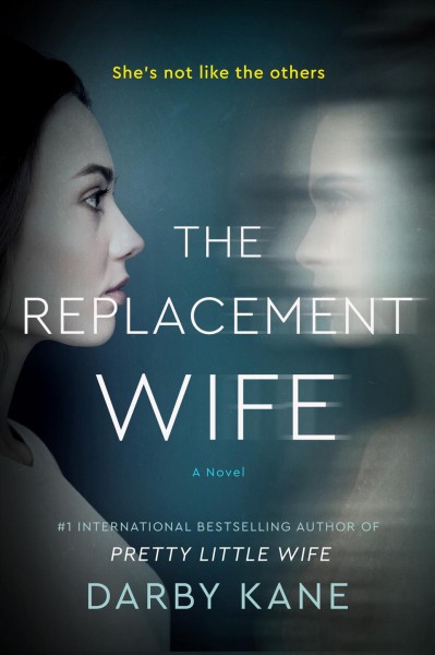 The Replacement Wife [electronic resource] / Darby Kane.