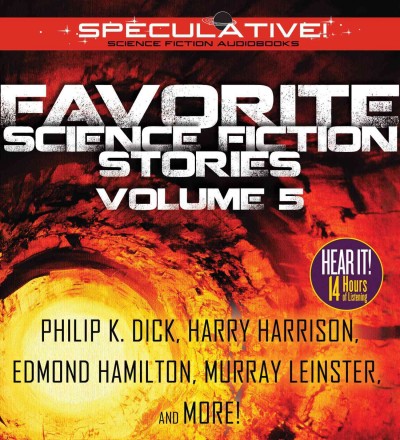 Favorite science fiction stories. Volume 5 / Ohilip K. Dick, Murray Leinster, Poul Anderson, Harry Harrison, and more!