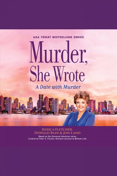 A date with murder : a Murder, she wrote mystery [electronic resource].