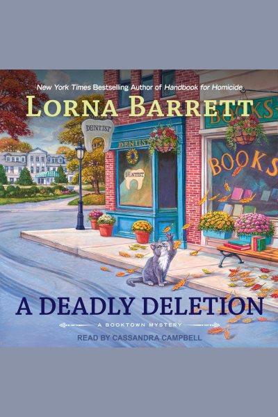 A deadly deletion [electronic resource] / Lorna Barrett.