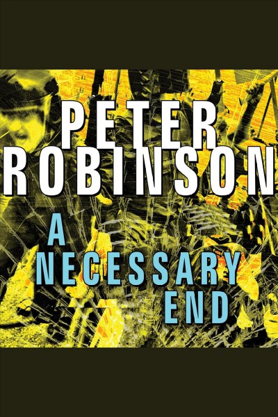 A necessary end [electronic resource] / Peter Robinson.