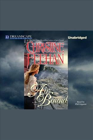 Air bound : a Sea Haven novel [electronic resource] / Christine Feehan.