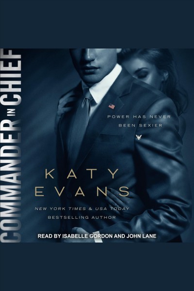 Commander in chief [electronic resource] / Katy Evans.