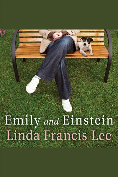 Emily and Einstein [electronic resource] / Linda Francis Lee.