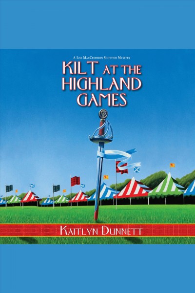 Kilt at the Highland games [electronic resource] / Kaitlyn Dunnett.