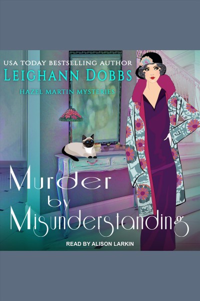Murder by misunderstanding : Hazel Martin mysteries [electronic resource] / Leighann Dobbs.