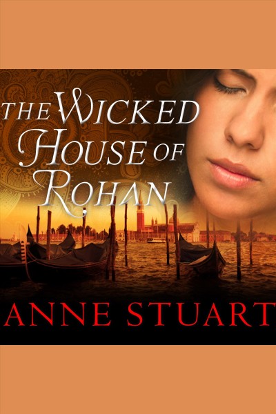 The wicked house of Rohan [electronic resource] / Anne Stuart.