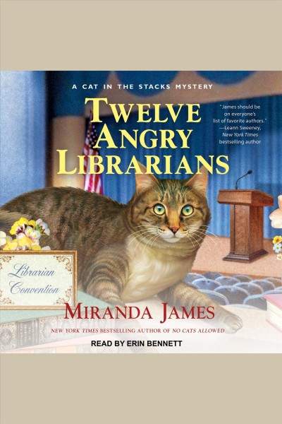 Twelve angry librarians [electronic resource] / Miranda James.