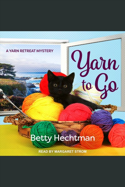 Yarn to go [electronic resource] / Betty Hechtman.