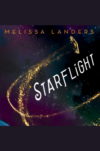 Starflight [electronic resource] / Melissa Landers.