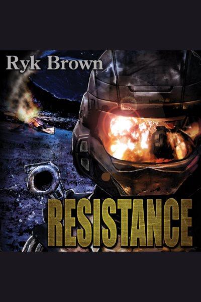 Resistance [electronic resource] / Ryk Brown.